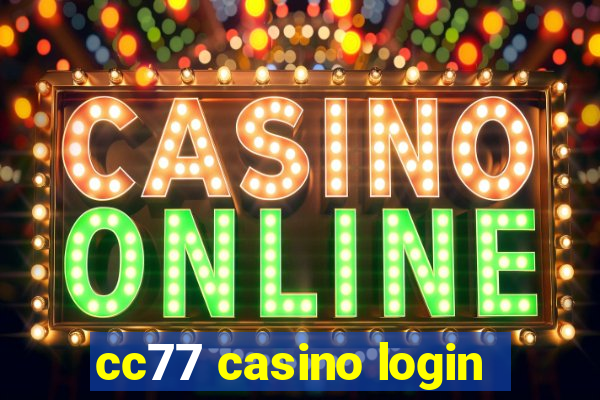 cc77 casino login